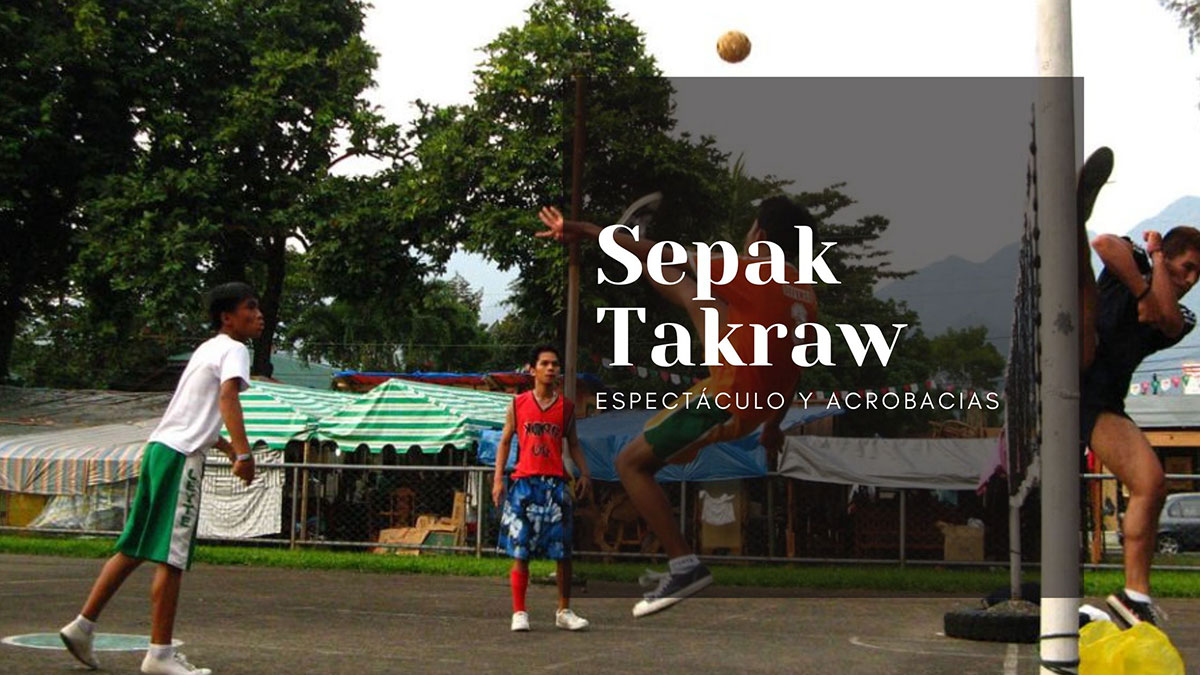Sepak Takraw: El espectacular deporte acrobático del continente Asiático